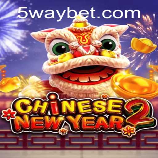 Discover the Excitement of CHINESENEWYEAR2 - A Waybet Adventure