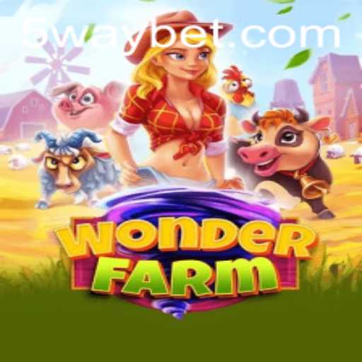 Discover the Enchanting World of WonderFarm: A Waybet Adventure